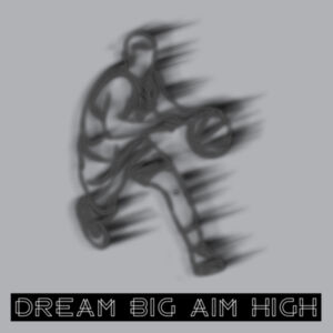 Dream Big Aim High Design
