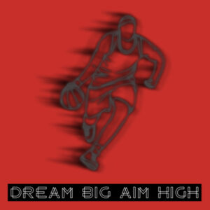 Dream Big Aim High - Hoodie Design